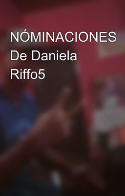 NÓMINACIONES De Daniela Riffo5