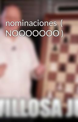 nominaciones  ( NOOOOOOO )