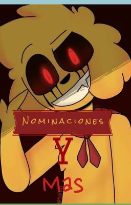 Nominaciones y mas