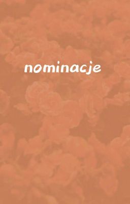 🍊Nominacje i inne dupemorele🍊