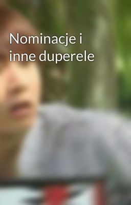 Nominacje i inne duperele