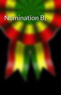 Nomination B)