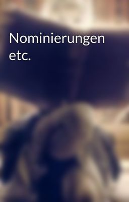 Nominierungen etc.