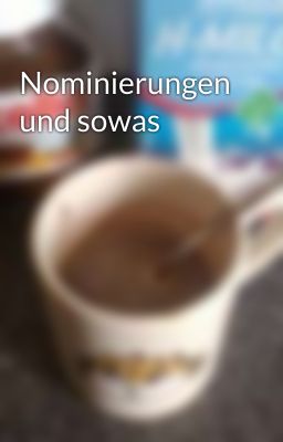 Nominierungen und sowas