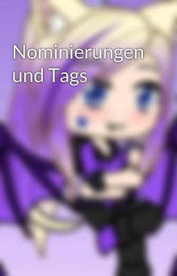 Nominierungen und Tags