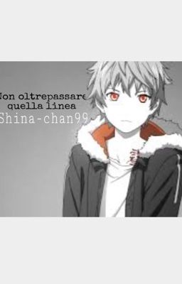 Non sorpassare quella linea. | YukinexReader