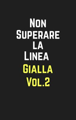 Non Superare La Linea Gialla 2