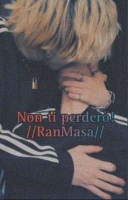 Non ti perdonerò //RanMasa//