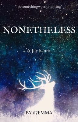 Nonetheless | A Jily Fanfic