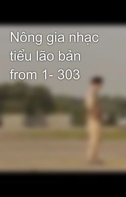 Nông gia nhạc tiểu lão bản from 1- 303