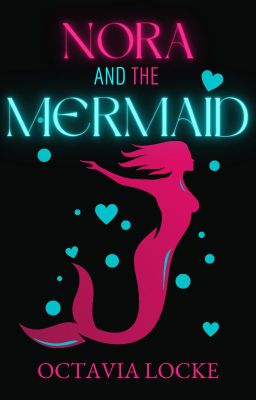 Nora and the Mermaid |ONC 2021|