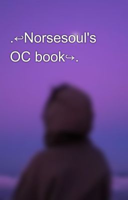 .↩Norsesoul's OC book↪.