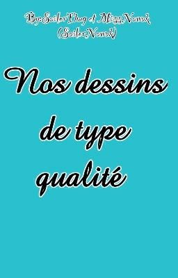 Nos dessins de type qualité 