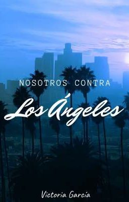 Nosotros contra Los Ángeles [LA #2] 