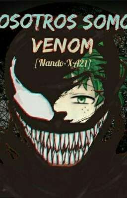 NOSOTROS SOMOS..... VENOM 