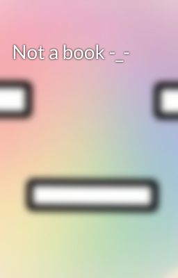 Not a book -_-