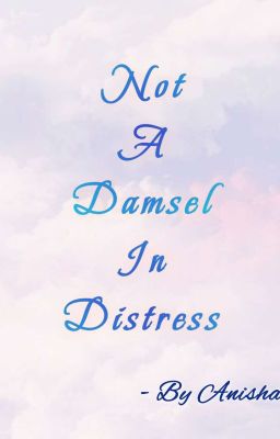 Not A Damsel in Distress