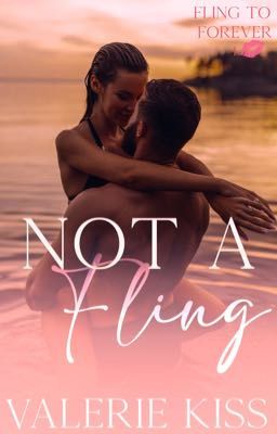 Not A Fling | 18+ 