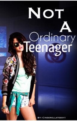 NOT A ORDINARY TEENAGER 