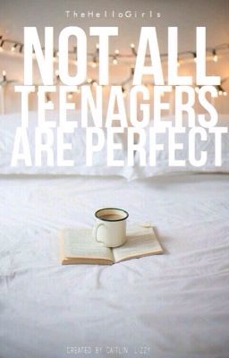 Not All Teenagers Are Perfect