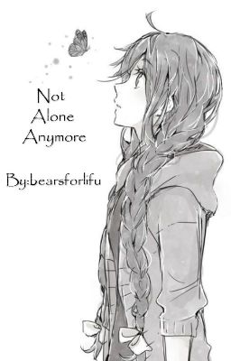 Not Alone Anymore