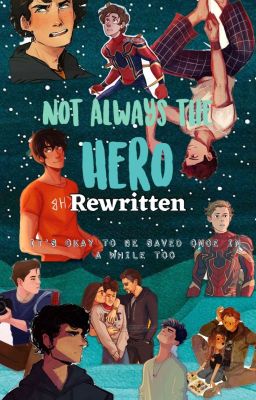 Not Always the Hero; Rewritten // (Percy Jackson x Peter Parker)