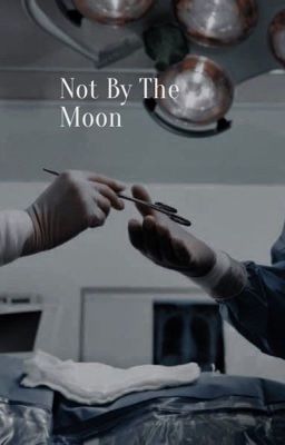 Not By The Moon // Grey's Anatomy [book 3]