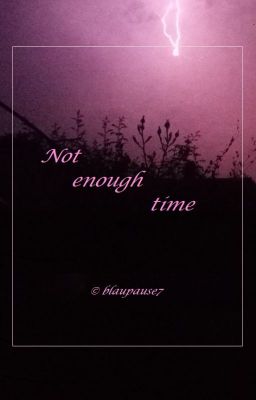 Not enough time