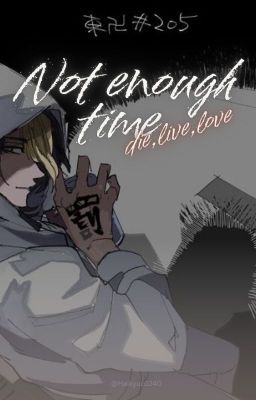 Not enough time to die, live, love || 𝙷𝙰𝙽𝙼𝙰 𝚡 𝚁𝙴𝙰𝙳𝙴𝚁