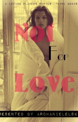 Not For Love [On Holds]