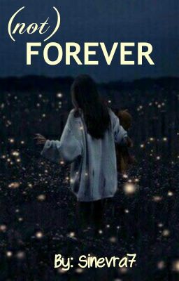 (Not) Forever ✔