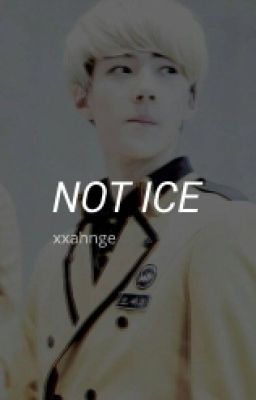 Not Ice -Sehun 