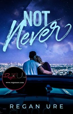 Not Never (Sample of Published Book)