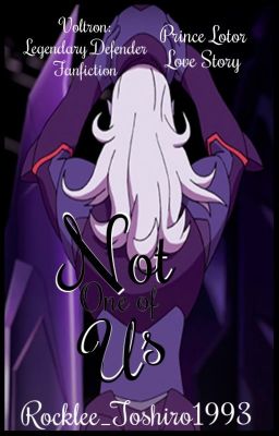 Not One of Us ||Voltron: Legendary Defender - Prince Lotor||