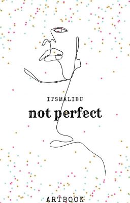 not perfect ; artbook | auf ewig pausiert