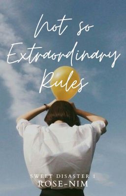 Not so Extraordinary Rules (Sweet Disaster Series 1)