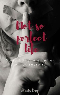 Not So Perfect Life