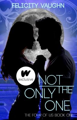 Not the Only One (Book 1 in the Four of Us Trilogy)