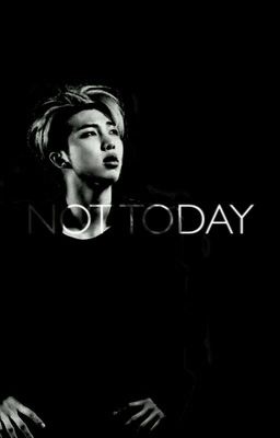 Not Today • BTS