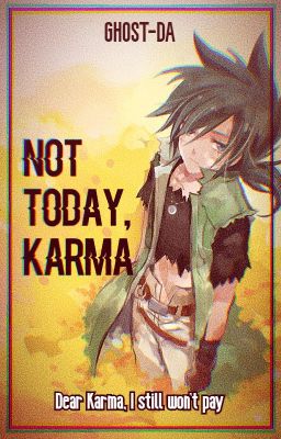 Not today, karma | Kyomado