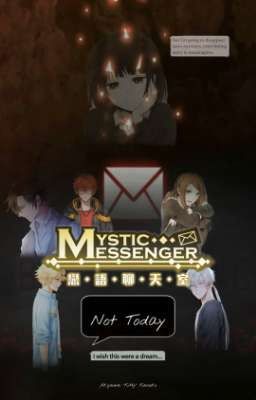 Not Today | Mystic Messenger xReader