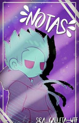 ¤Notas¤Eddsworld¤