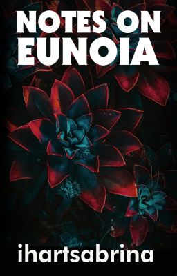 Notes On Eunoia