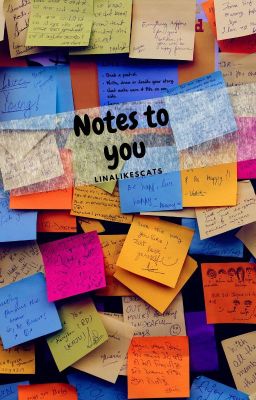 Notes To You