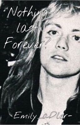 Nothin' Last Forever? [One-Shot continuación @nadie]