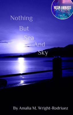 Nothing But Sea And Sky (Oneshot)