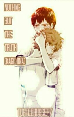 Nothing but the truth (KageHina)