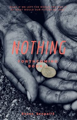 NOTHING - Forthcoming