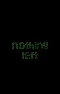 nothing left