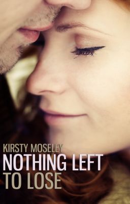 Nothing Left to Lose (SAMPLE ONLY - IT IS BEING PUBLISHED ON 5th NOVEMBER 2013)